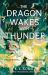 The Dragon Wakes with Thunder : The Fast-Paced, Romantic and Dark Sequel