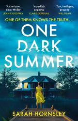 One Dark Summer : The Gripping New Crime Thriller That Will Keep You up All Night, Perfect for Fans of Lisa Jewell