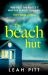 The Beach Hut : The Gripping Summer Crime Thriller - Perfect for Your Holiday This Year!