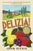 Delizia : The Epic History of Italians and Their Food