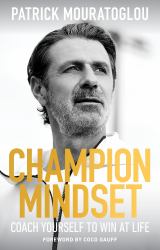 Champion Mindset : How to Coach Yourself to Win