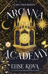 Arcana Academy : Discover the #1 INSTANT Sunday Times Bestselling Fantasy Novel, Set in a World of Magical Tarot