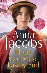 Hope Comes to Eastby End : Book 3 in the Brand New Series from Multi-Million-copy Bestseller Anna Jacobs