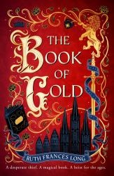 The Book of Gold : The Sweeping First Book in the Feral Gods Trilogy