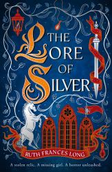 The Lore of Silver : The Sequel to the Thrilling Magical Heist Fantasy, the Book of Gold, from the Feral Gods Trilogy