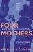 Four Mothers : A Year in Motherhood Around the World