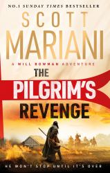 The Pilgrim's Revenge : A Gripping New 2025 Historical Revenge Adventure Crime Thriller from the Sunday Times Number One Bestselling Author of the Ben Hope Series