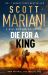 Die for a King : A Will Bowman Epic Historical Adventure by the Number 1 Bestseller