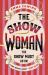 The Show Woman : A Beautifully Evoked Historical Novel about the First All Female Circus Act The Show Woman : A Beautifully Evoked Historical Novel about the First All Female Circus Act
