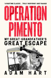 Operation Pimento : My Great-Grandfather's Great Escape