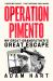 Operation Pimento : My Great-Grandfather's Great Escape - a Gripping Story of Heroism and Sacrifice, Perfect for All WW2 Fans