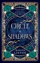 Circle of Shadows : A Gripping Historical Fantasy Steeped in Mystery, Menace, and the Macabre