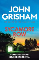 Sycamore Row : Jake Brigance, Hero of a TIME to KILL, Is Back