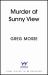 Murder at Sunny View : An Absolutely Gripping and Charming Cozy Murder Mystery Novel For 2025