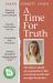 A Time for Truth : My Father Jason and My Search for Justice and Healing - As Seen in Documentary a Deadly American Marriage