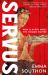 Servus : How Slavery Made the Roman Empire