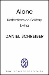 Alone : Reflections on Solitary Living