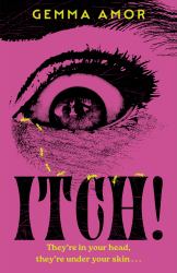 Itch! : The Darkly Feminist Horror Novel Crawling under Your Skin...