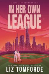 In Her Own League : The New Sports Romance from Liz Tomforde