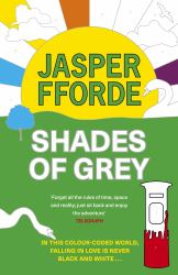 Shades of Grey : For Fans of Douglas Adams and Terry Pratchett - the Cult Classic, Full of Colourful Characters and Brilliant Twists