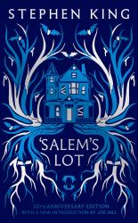 'Salem's Lot : Fiftieth Anniversary CLASSIC EDITION with a New Introduction by Joe Hill (a Stephen King Classic)