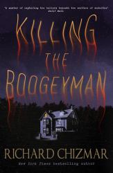 Killing the Boogeyman : The Final Standalone Book in the Bestselling Horror Trilogy