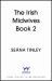 The Irish Midwife at War The Irish Midwife at War