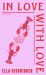 In Love with Love : The Persistence and Joy of Romantic Fiction