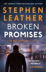 Broken Promises : The New Unputdownable Spider Shepherd Thriller from the Multi-Million Copy Bestseller. *PRE-ORDER NOW*