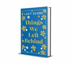Things We Left Behind : The Sunday Times Bestseller and TikTok Sensation - Lucy's New Book Story of My Life Is Out Now!