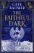 The Faithful Dark