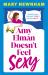 Amy Elman Doesn't Feel Sexy : Meet the Next Bridget Jones in This Utterly Hilarious and Laugh-Out-loud Women's Fiction Debut Novel