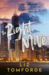 The Right Move : A Forced Proximity, Fake Dating Sports Romance from the TikTok Sensation and Author of MILE HIGH