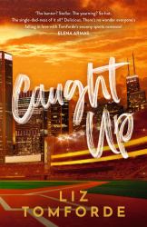 Caught Up : The Hottest New Must-Read Enemies-to-lovers Sports Romance in the Windy City Series, Following the TikTok Sensation, MILE HIGH