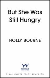 But She Was Still Hungry