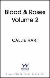 Blood and Roses Volume 2 : Your Favourite New Dark and Steamy Romance from the Globally Bestselling Author of QUICKSILVER