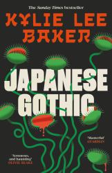Japanese Gothic : The Instant Sunday Times Bestseller. an All-New Haunted House Samurai Horror from the Bestselling Author of Bat Eater!