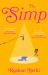 The Simp : A Hilarious and Wild Ride - Vanity Fair Set in Contemporary Hollywood The Simp : A Hilarious and Wild Ride - Vanity Fair Set in Contemporary Hollywood