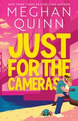 Just for the Cameras : A Totally Unputdownable, Enemies-To-lovers, Forced Proximity Sports Romance
