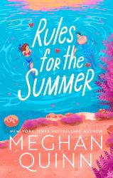 Rules for the Summer : An Absolutely Addictive Forced Proximity, Enemies-To-lovers Summer Romance