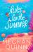 Rules for the Summer : An Absolutely Addictive Forced Proximity, Enemies-To-lovers Summer Romance
