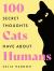 One Hundred Secret Thoughts Cats Have about Humans