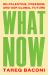 What Now : On Palestine, Freedom, and Our Global Future