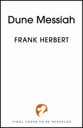 Dune Messiah : Soon to Be a Major Blockbuster Film