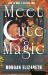 Meet Cute Magic Meet Cute Magic