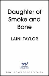 Daughter of Smoke and Bone : Discover the Evocative and Expertly-Crafted Fantasy Romance Series