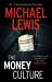 The Money Culture : The Outrageous Exposé of the 1980s Financial Scene - from the No 1 Bestselling Author of the Big Short