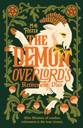 The Demon Overlord's Retirement Plan : Retire with the Scourge of Nations and His Goat in Your New Cosy Obsession