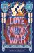 Love, Politics, and Other Acts of War : A Laugh-Out-loud, Cozy Fantasy Where Wars Are Fought with Seating Charts