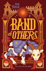 Band of Others : Disturb a Demon Overlord's Retirement in This Chaotically Cozy Fantasy